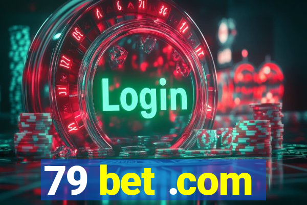 79 bet .com